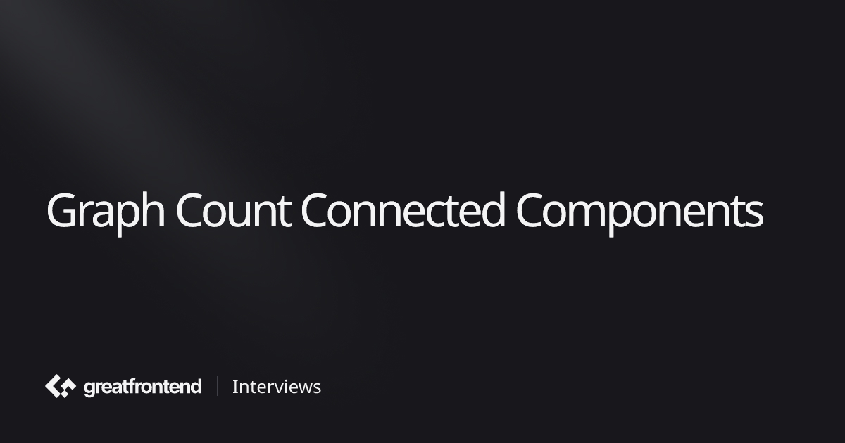 Graph Count Connected Components | Algorithms Interview Questions with ...