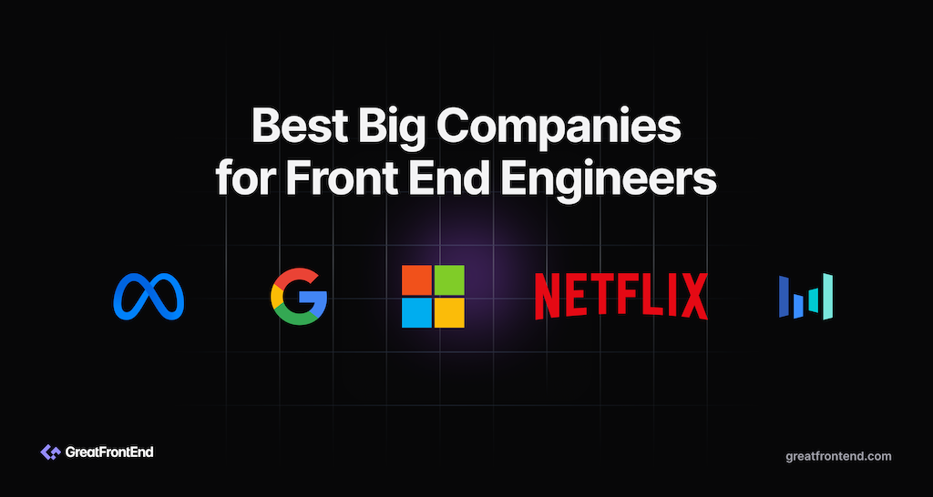 Best Big Companies for a Fulfilling Front End Career