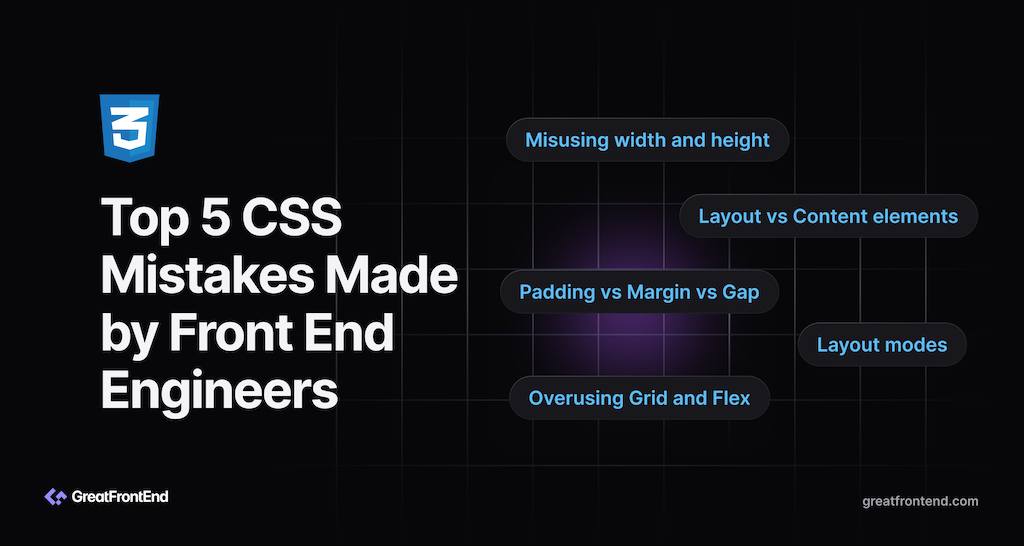 Top 5 CSS Mistakes made by Front End Engineers