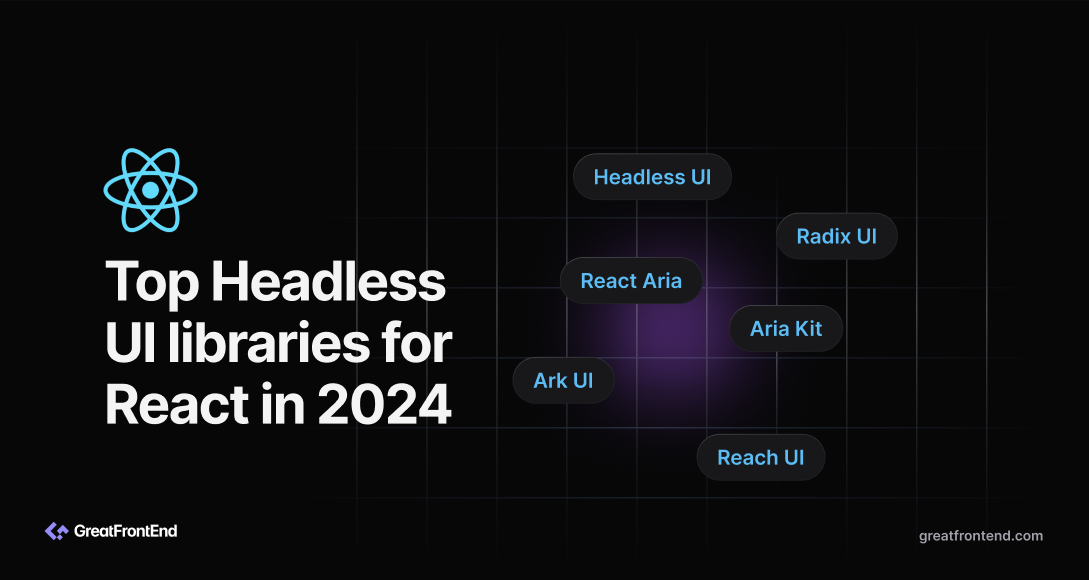 Top Headless UI libraries for React in 2024