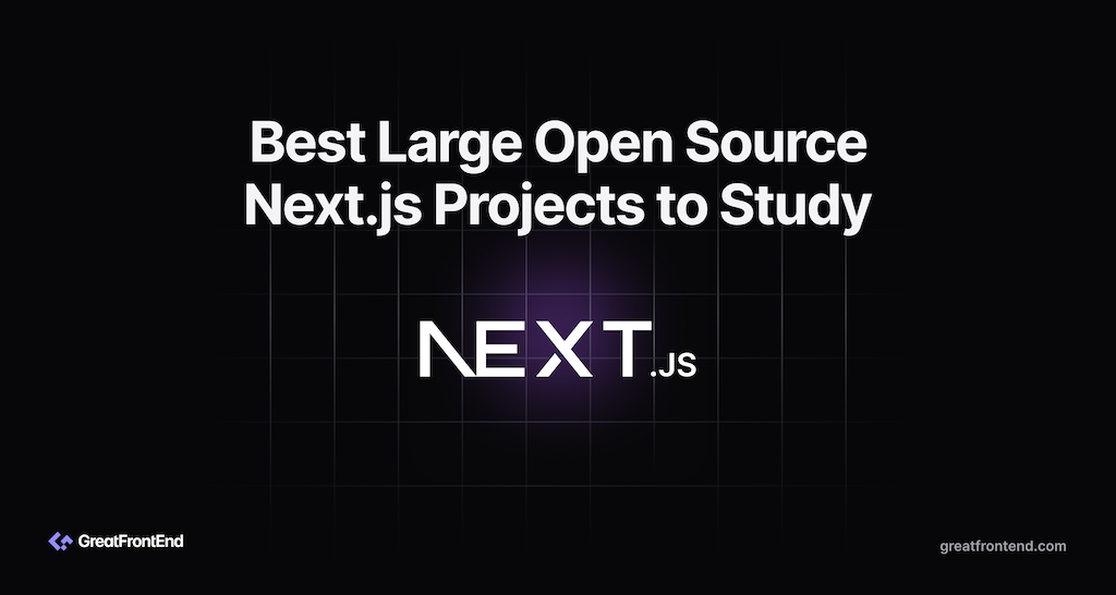 Best Large Open Source Next.js Projects to Study